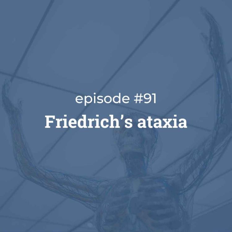 cover art for #91 Friedreich's ataxia