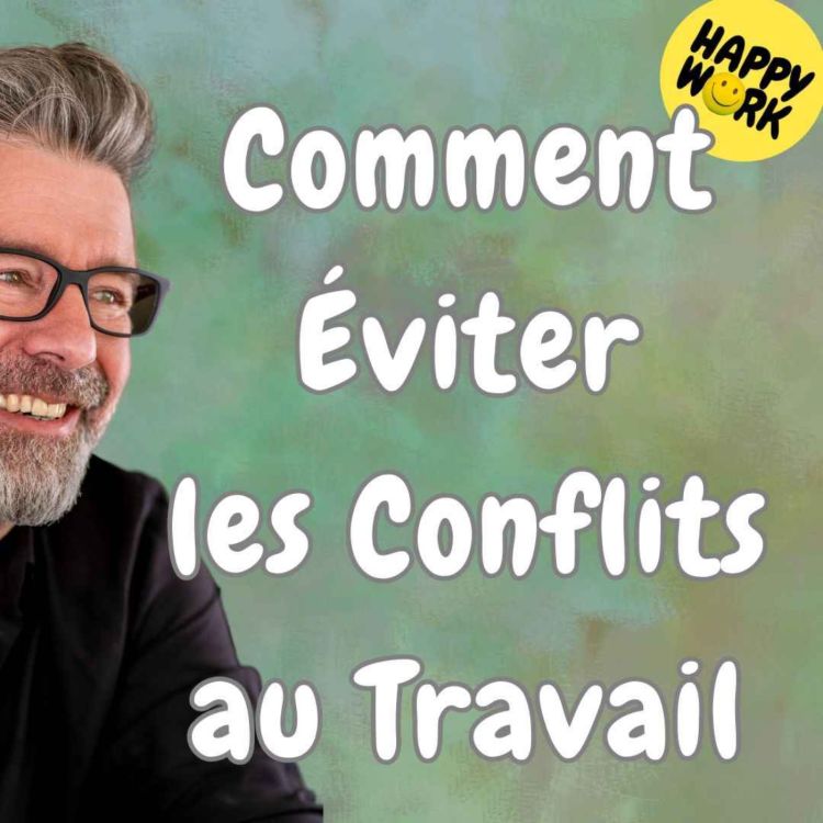 cover art for #1469 - Comment éviter les conflits au travail ?