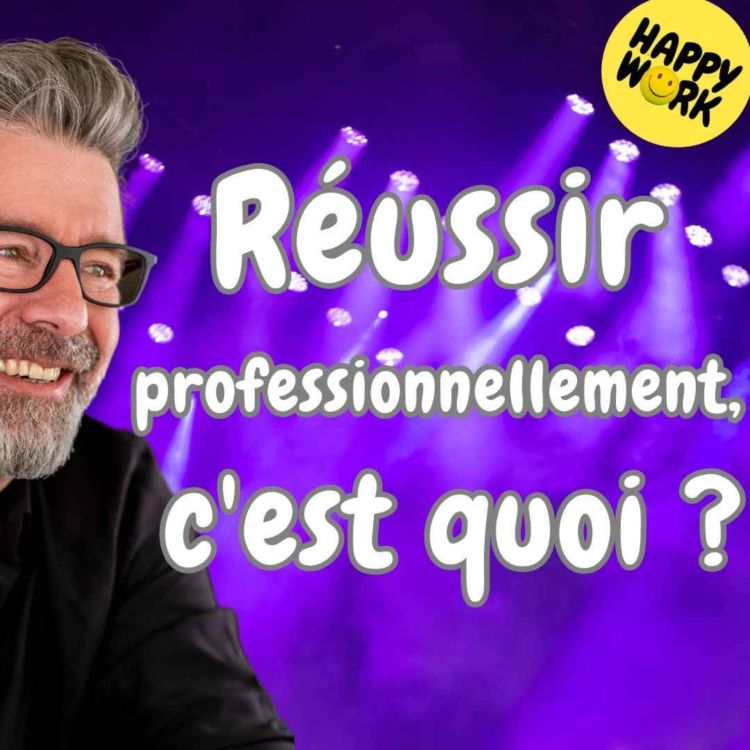 cover art for #1463 - Réussir professionnellement, c'est quoi ?