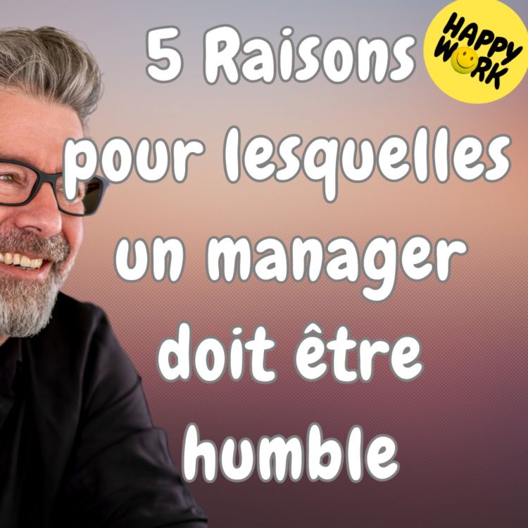 cover art for #1623 - 5 Raisons pour lesquelles un manager doit être humble