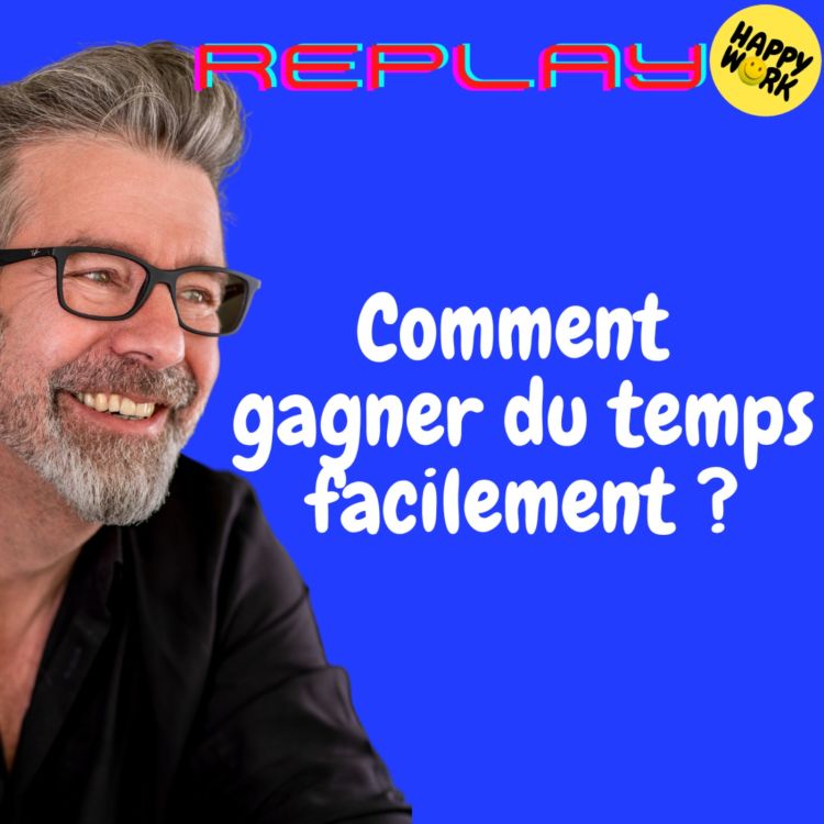 cover art for #1626 - REPLAY - Comment gagner du temps facilement ?