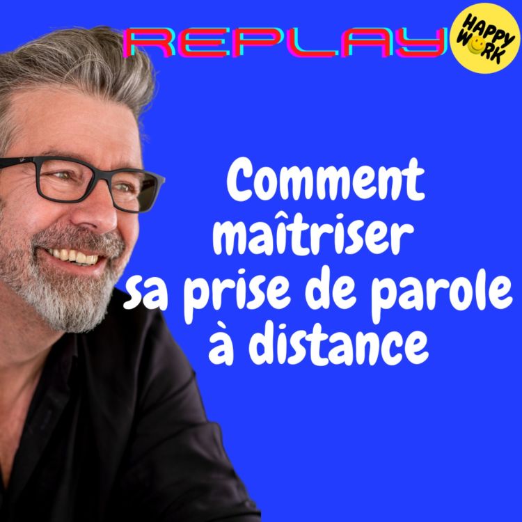 cover art for #1628 - REPLAY -  Comment maîtriser sa prise de parole à distance