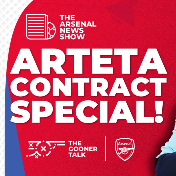 cover art for The Arsenal News Show EP493: MIKEL ARTETA NEW DEAL 🥳🥳🥳