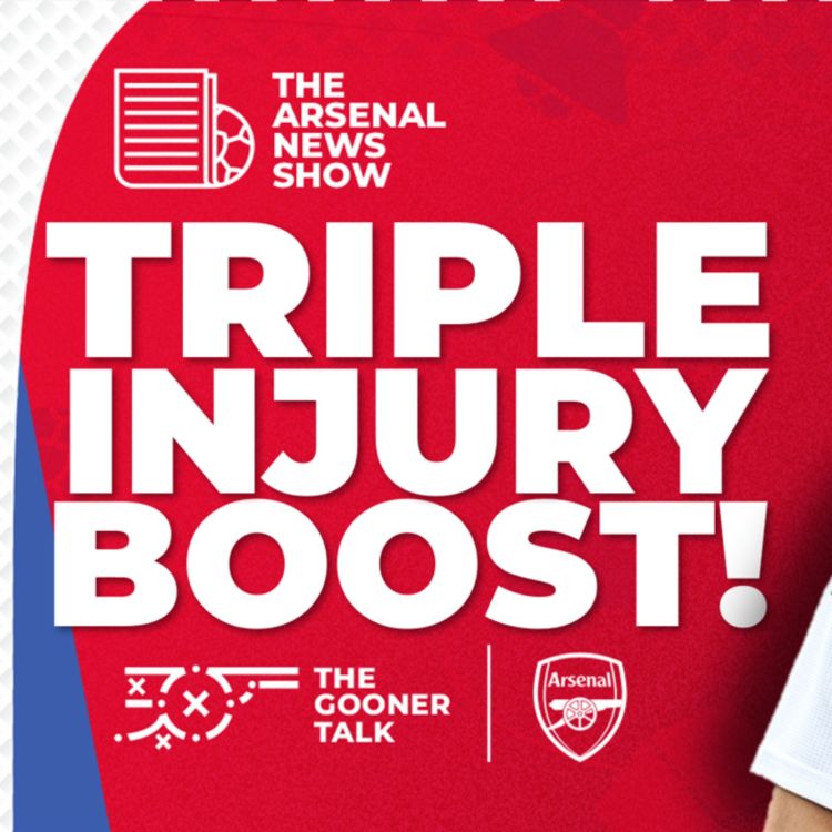 cover art for The Arsenal News Show EP494: Injury Updates, North London Derby, Odegaard, Jesus, Calafiori & More!