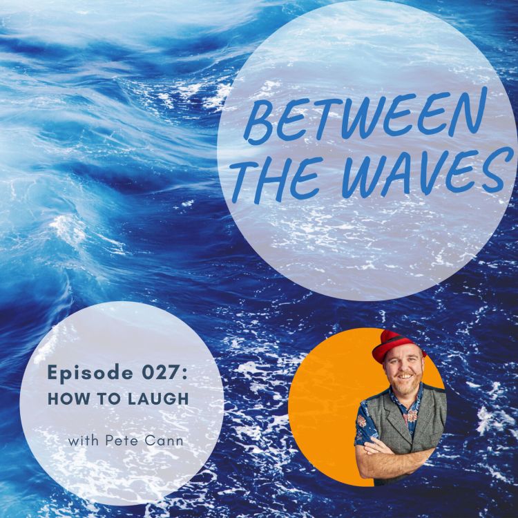 cover art for Episode 027: How to Laugh