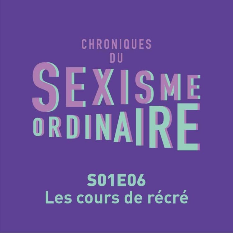 cover art for Les cours de récré sont-elles sexistes ? 