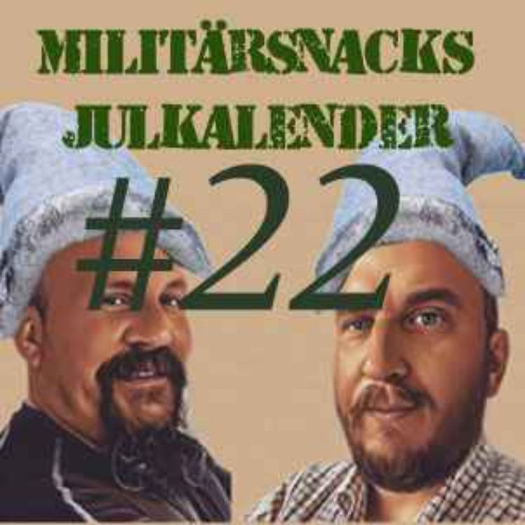 cover art for Militärsnack 32 V - 22 dec - Lucka tjugotvå