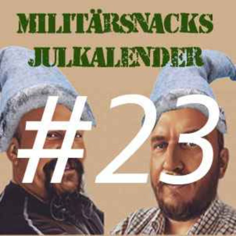 cover art for Militärsnack 32 W - 23 dec - Lucka tjugotre