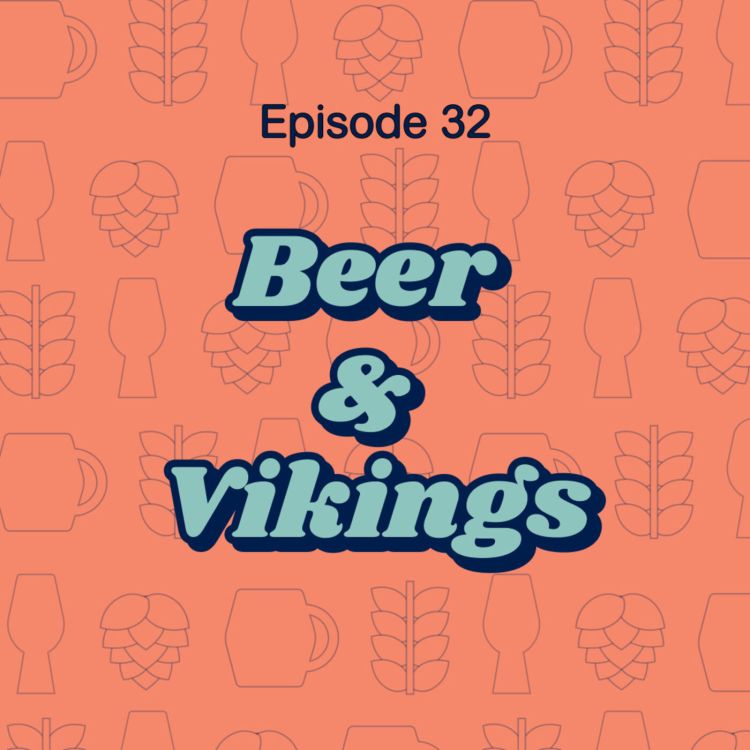 cover art for 32: Beer and Vikings