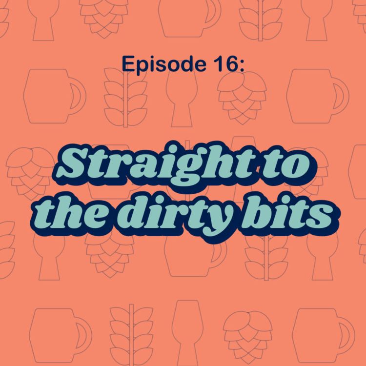 cover art for 16: Straight to the Dirty Bits