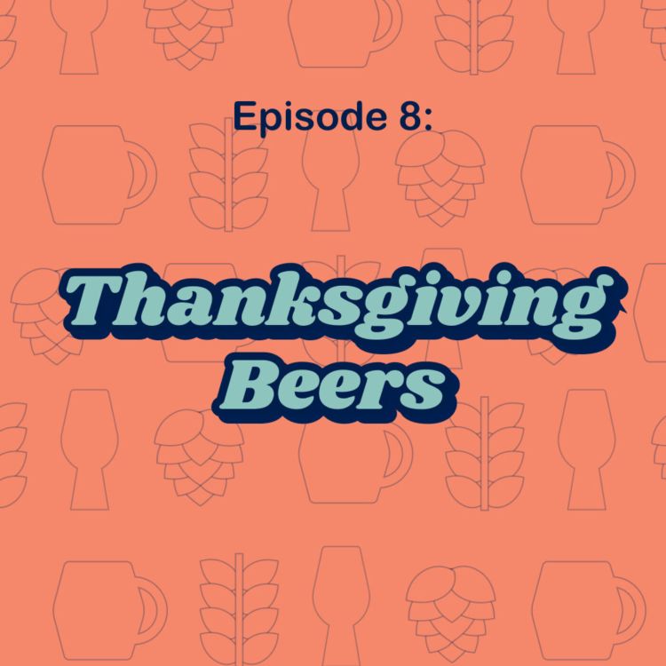 cover art for 8: Thanksgiving Beers