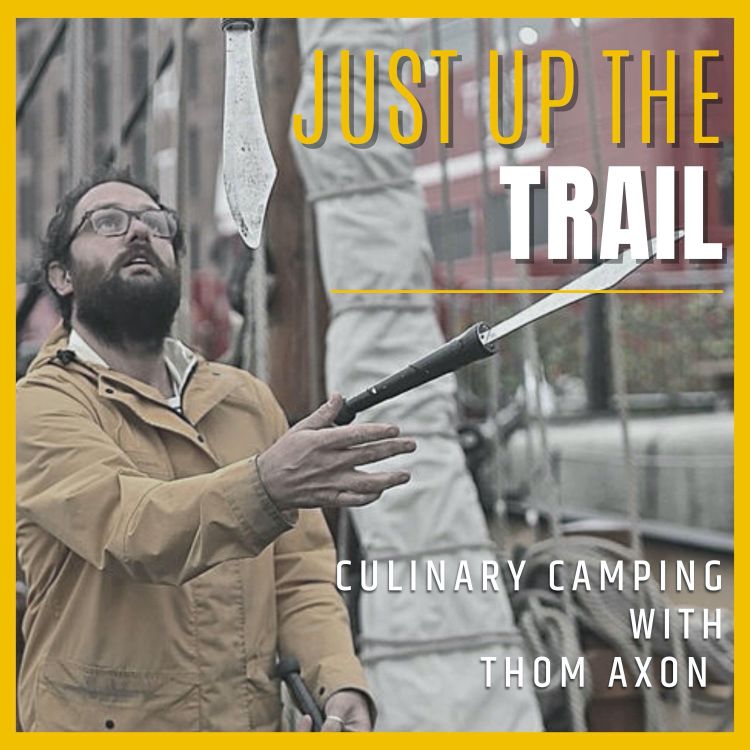 cover art for Culinary Camping with Thom Axon