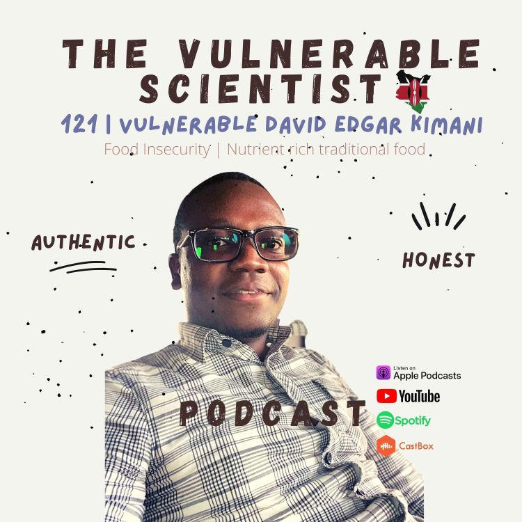 cover art for #121 | Vulnerable David Edgar Kimani | Part 2 |  Nutrient Rich Traditioanl food 