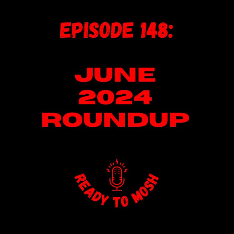 cover art for EP 148: June 2024 Roundup