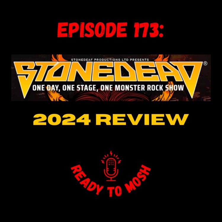 cover art for EP 173: Stonedead Festival Review