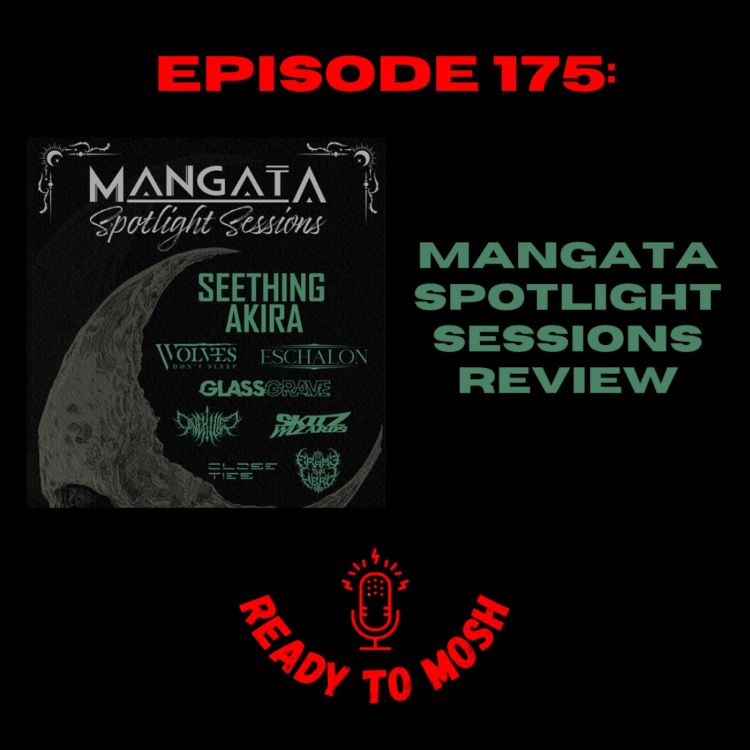 cover art for EP 175: Mangata Spotlight Sessions Live Review