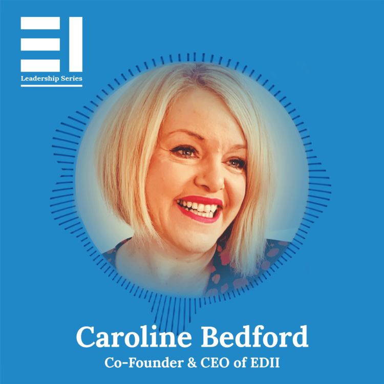 cover art for Caroline Bedford, CEO & Founder of EDII