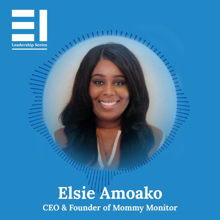 cover art for Elsie Amoako, CEO & Founder of Mommy Monitor