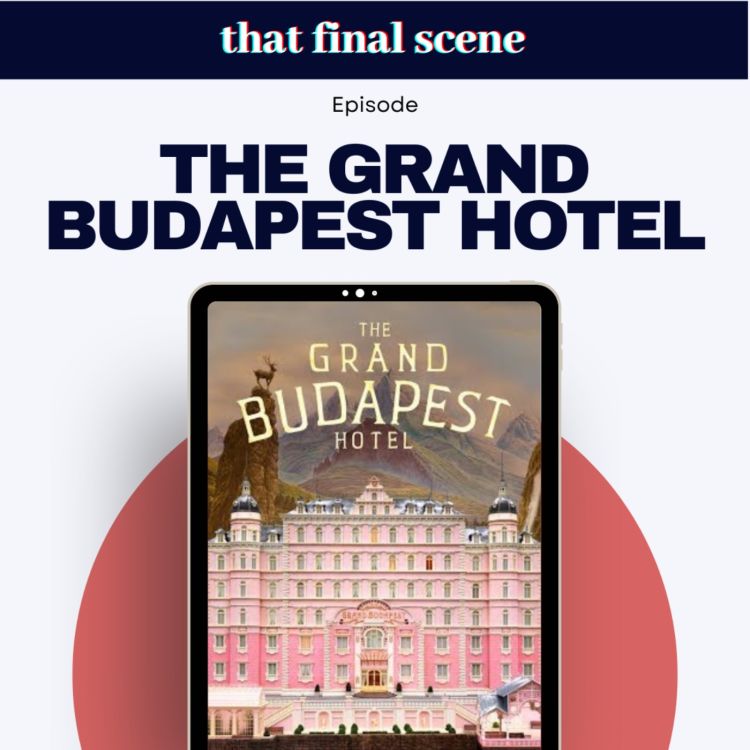 cover art for The best TV show rec, Whiplash hot takes & The Grand Budapest Hotel ending explained