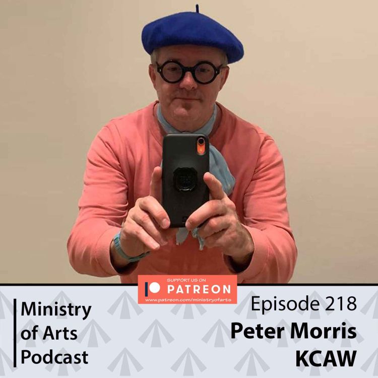 cover art for Ep.218 Peter Morris - Ministry of Arts Podcast