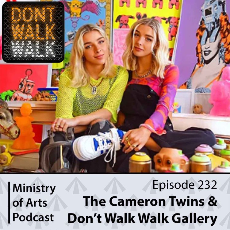 cover art for Ep.232 The Cameron Twins & DWW Gallery - Ministry of Arts Podcast