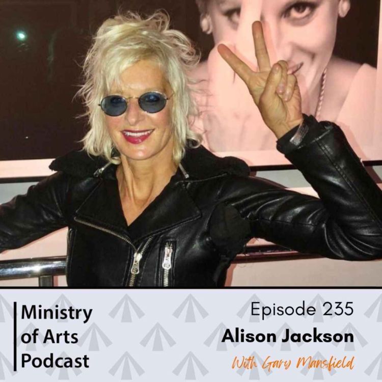 cover art for Ep.235 Alison Jackson - Ministry of Arts Podcast