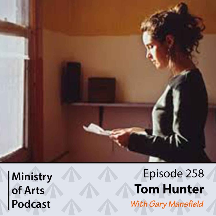 cover art for Ep.258 Tom Hunter - Ministry of Arts Podcast