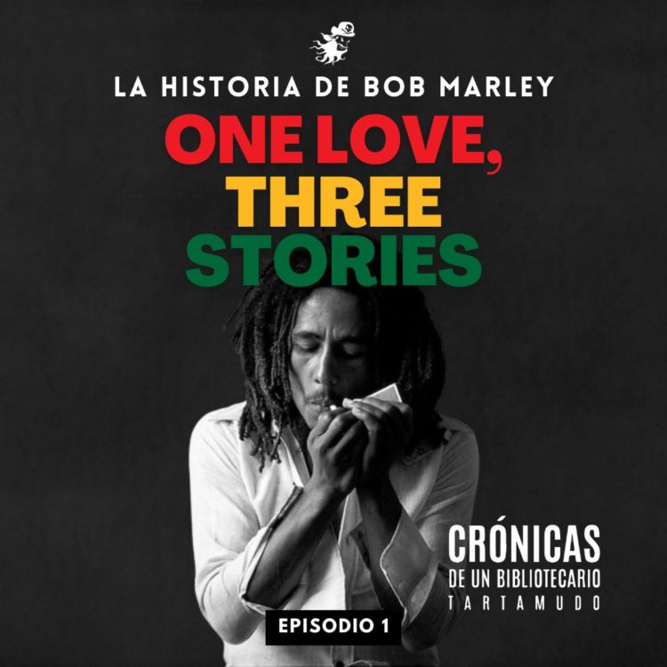 cover art for Crónicas de un Bibliotecario Tartamudo: La Historia de Bob Marley Pt. 1