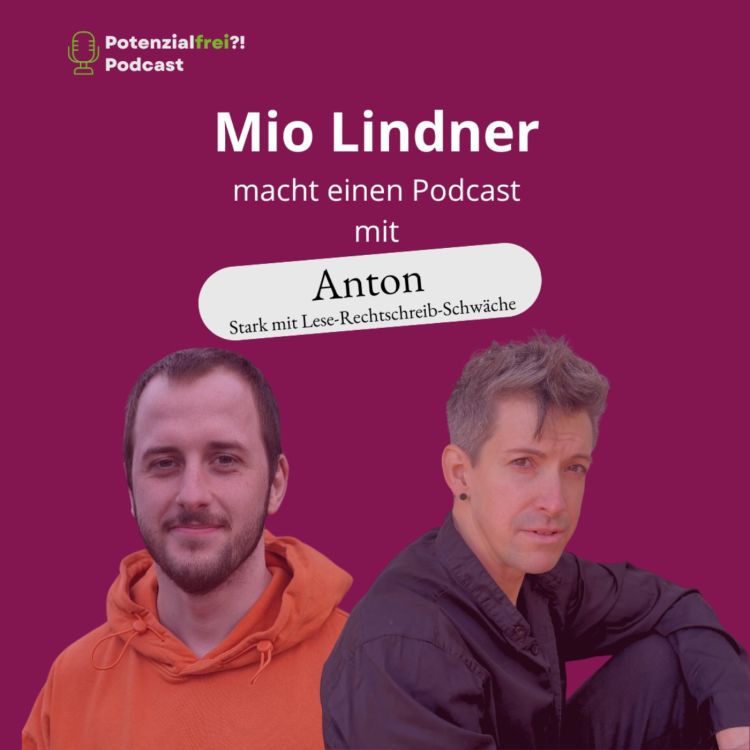 cover art for Potentialfrei?! Mio Lindner macht einen Podcast mit Anton - Stark mit Legasthenie PF 105