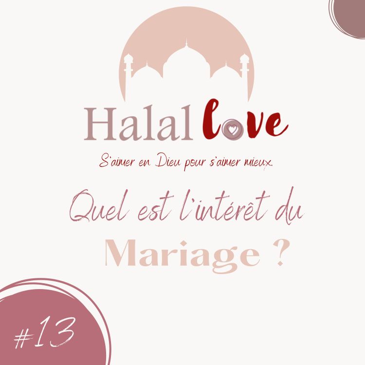13 Quel est l int r t du mariage Halal love Acast