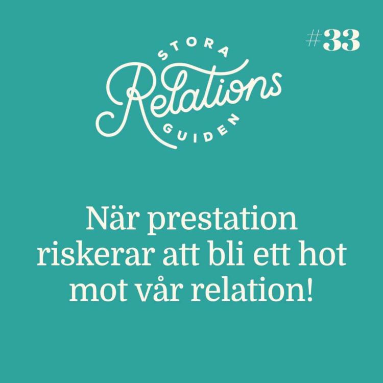 cover art for När prestation riskerar att bli ett hot mot vår relation!