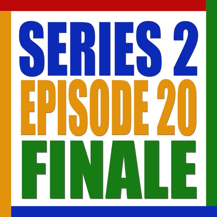 cover art for S2 E20. Series 2 Finale