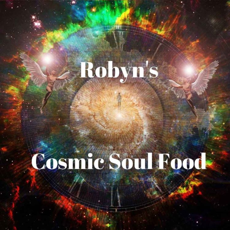 cover art for 23 July 2024 ~ Robyns Cosmic Soul Food