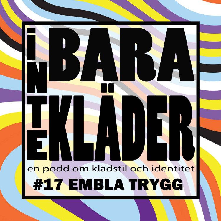 cover art for Inte Bara Kläder - Embla Trygg