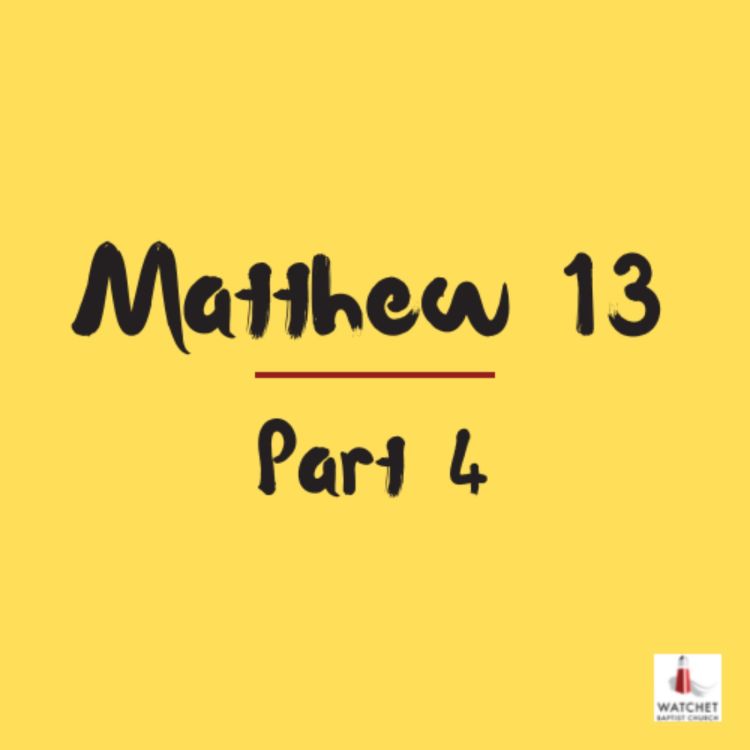 Matthew 13 Part 4 WBC Online Acast matthew-13-part-4-wbc-online-acast
