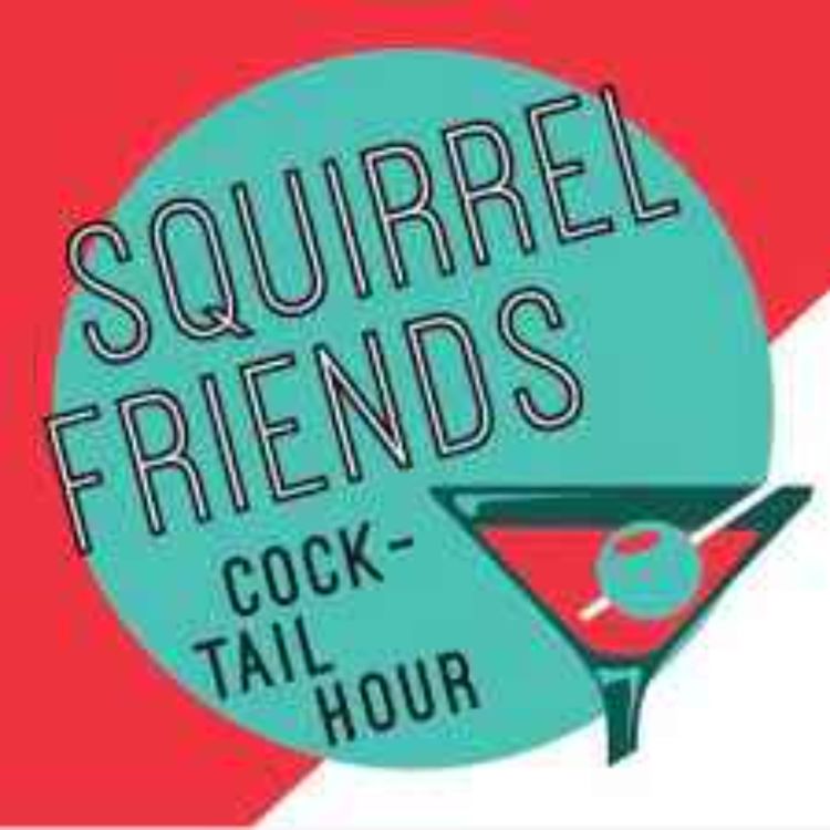 cover art for Squirrel Friends Cocktail Hour: All Stars 8