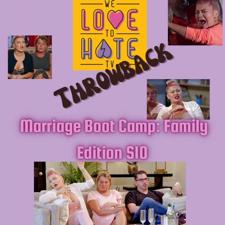 cover art for Marriage Bootcamp Family Edition S10E4 *THROWBACK*