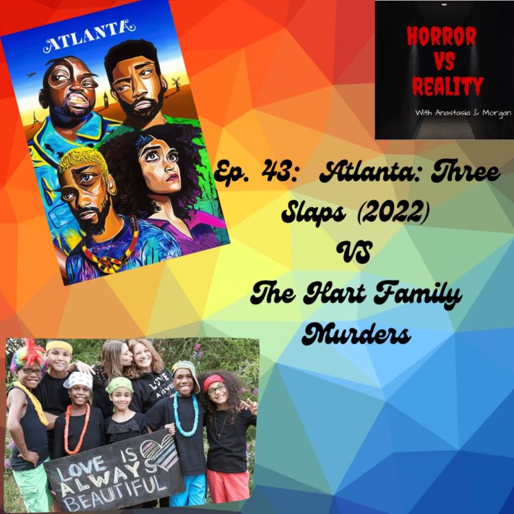 cover art for Ep. 43: Atlanta: Three Slaps VS The Hart Family Murders