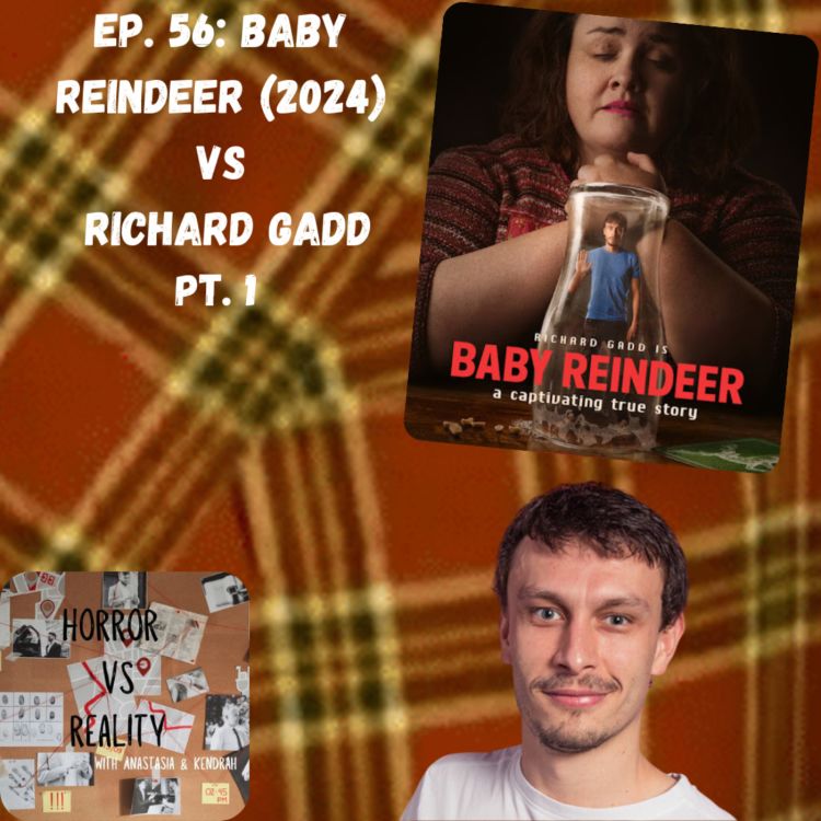 cover art for Ep. 56: Baby Reindeer (2024) VS Richard Gadd PT. 1