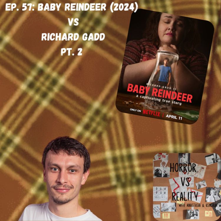 cover art for Ep. 57: Baby Reindeer (2024) VS Richard Gadd Pt. 2