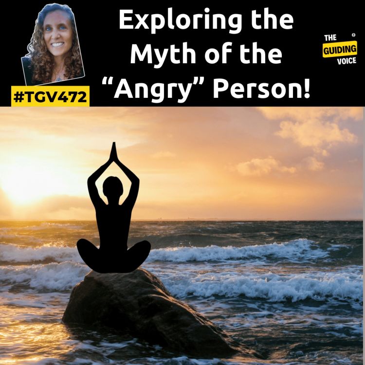 cover art for Why there’s no such thing as an “angry person”? | Bronwyn Schweigerdt | #TGV472