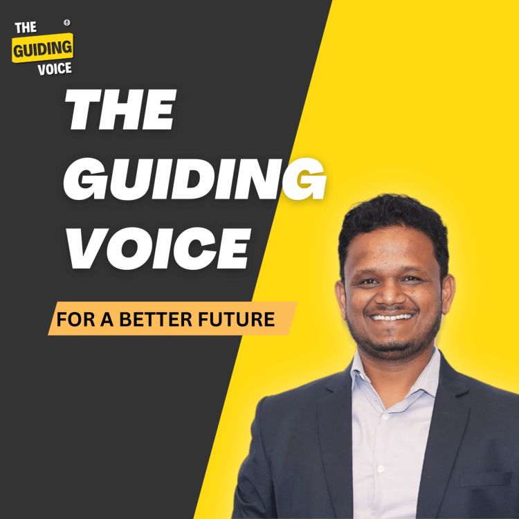 cover art for The Guiding Voice podcast for a Better Future | A Fun Montage that explains the format in 5 minutes