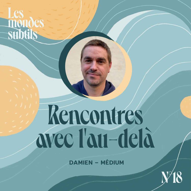 cover art for #18 DAMIEN, MÉDIUM : RENCONTRES AVEC L'AU-DELÀ