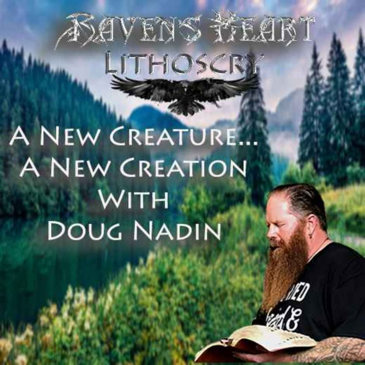 cover art for A New Creature...A New Creation with Doug Nadin