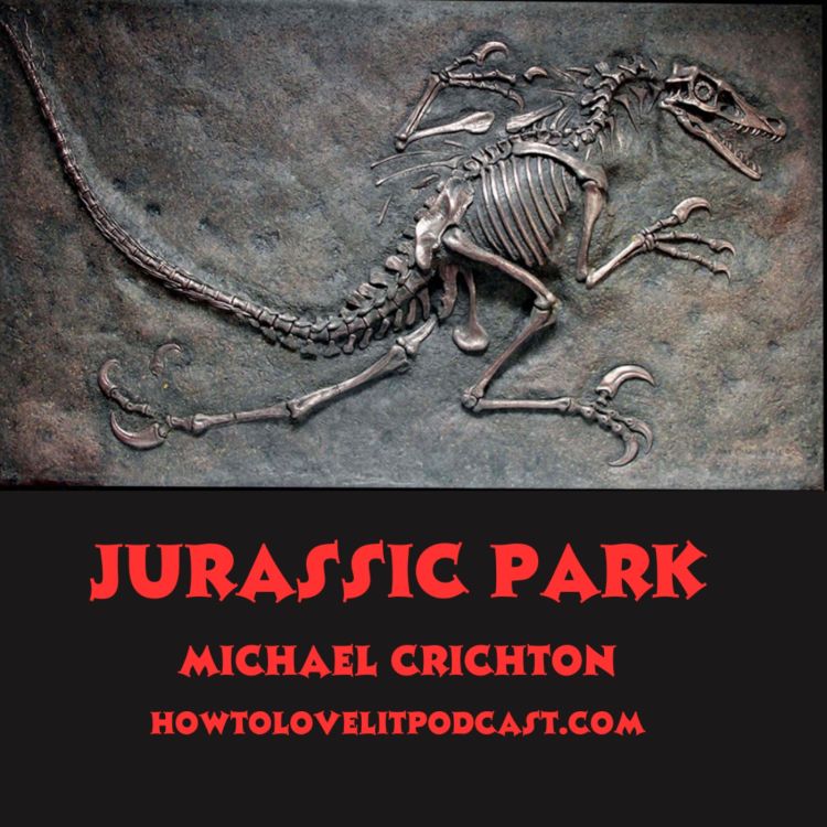 cover art for Jurassic Park || Michael Crichton || Episode 2 || Chaos Theory, Fractals & The Power Of Nature