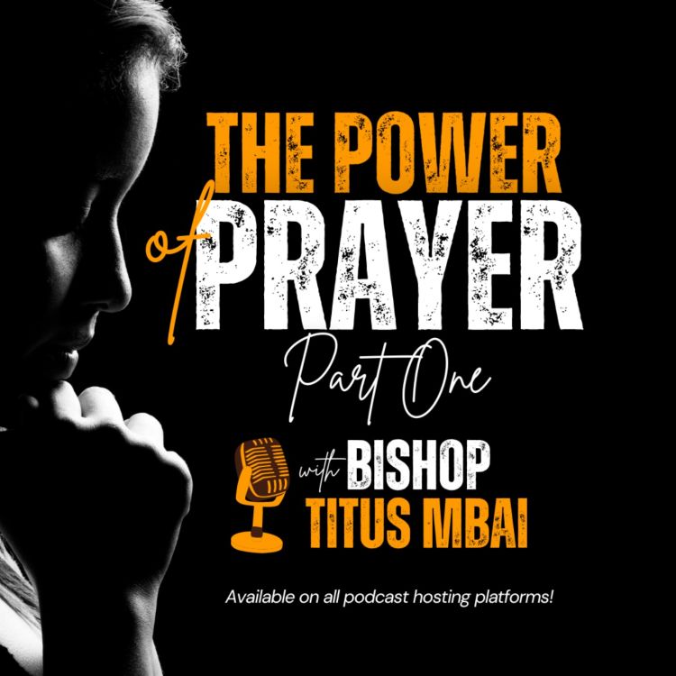 cover art for The Power of Prayer (Part 1 - Episode 3) 