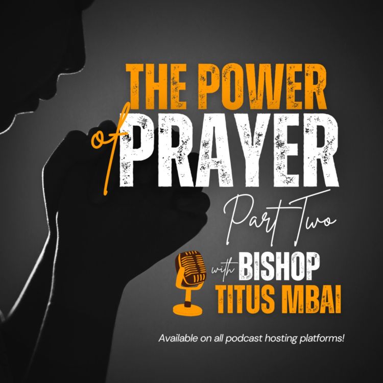 cover art for The Power of Prayer (Part 2 - Episode 2) 