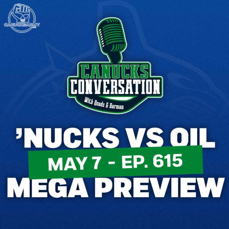 cover art for May 7: Canucks vs. Oilers MEGA PREVIEW ft. baggedmilk (Ep. 615)