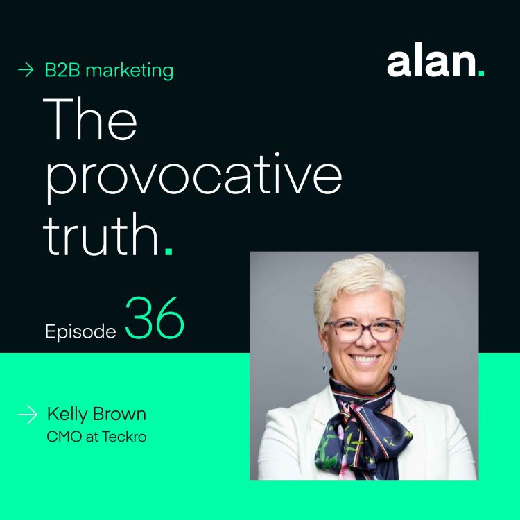 cover art for Creating the Ideal B2B Customer Experience, with Kelly Brown, CMO of Teckro