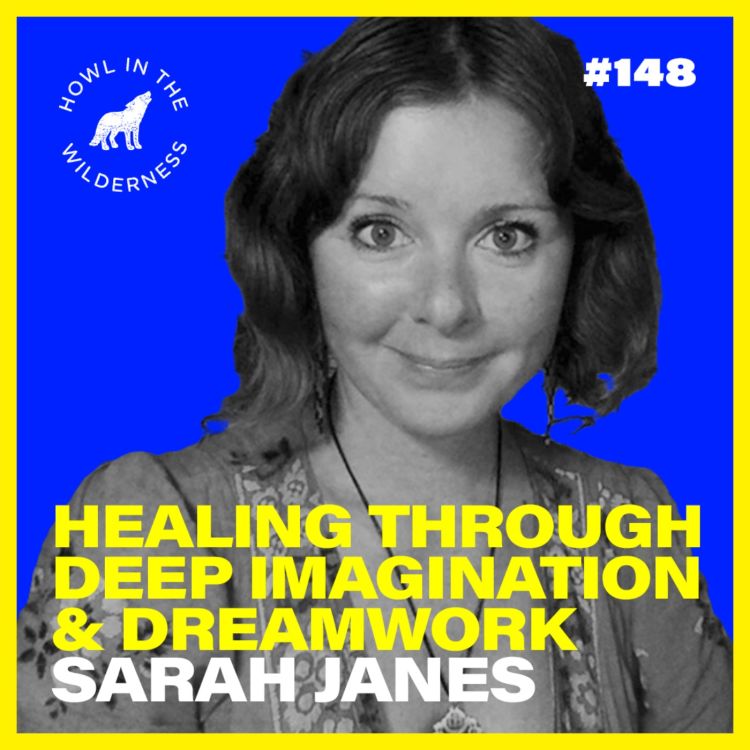 cover art for (Preview) Healing Through Deep Imagination & Dreamwork | Sarah Janes | HITW 148